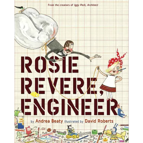 Rosie Revere, Engineer - Hardcover