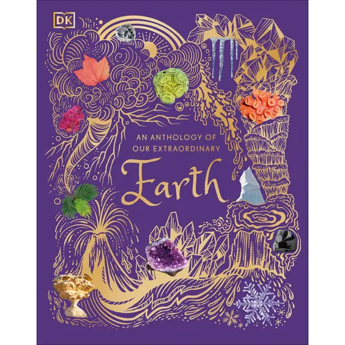 An Anthology of Our Extraordinary Earth