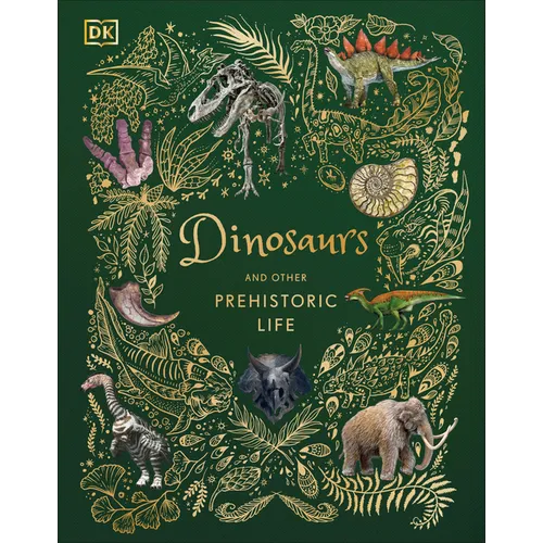 Dinosaurs and Other Prehistoric Life